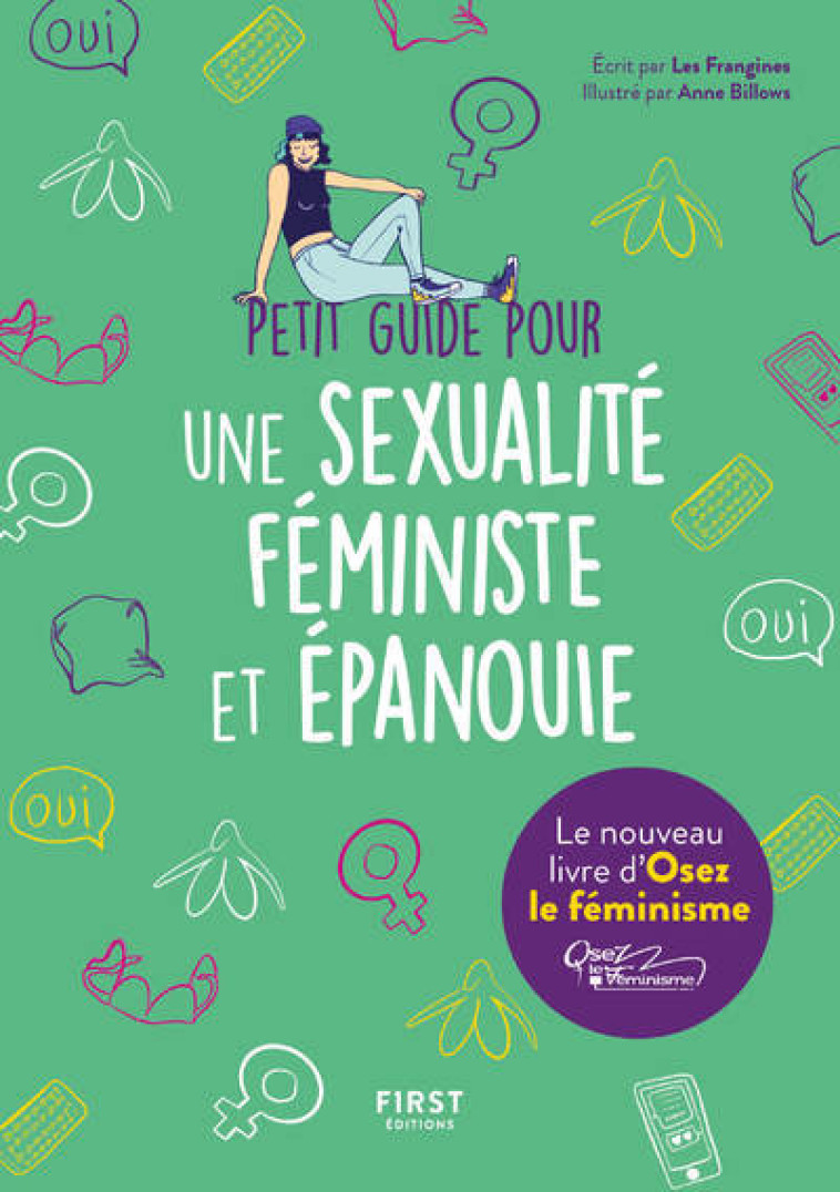 PETIT GUIDE POUR UNE SEXUALITE FEMINISTE ET EPANOUIE - OSEZ LE FEMINISME - FIRST