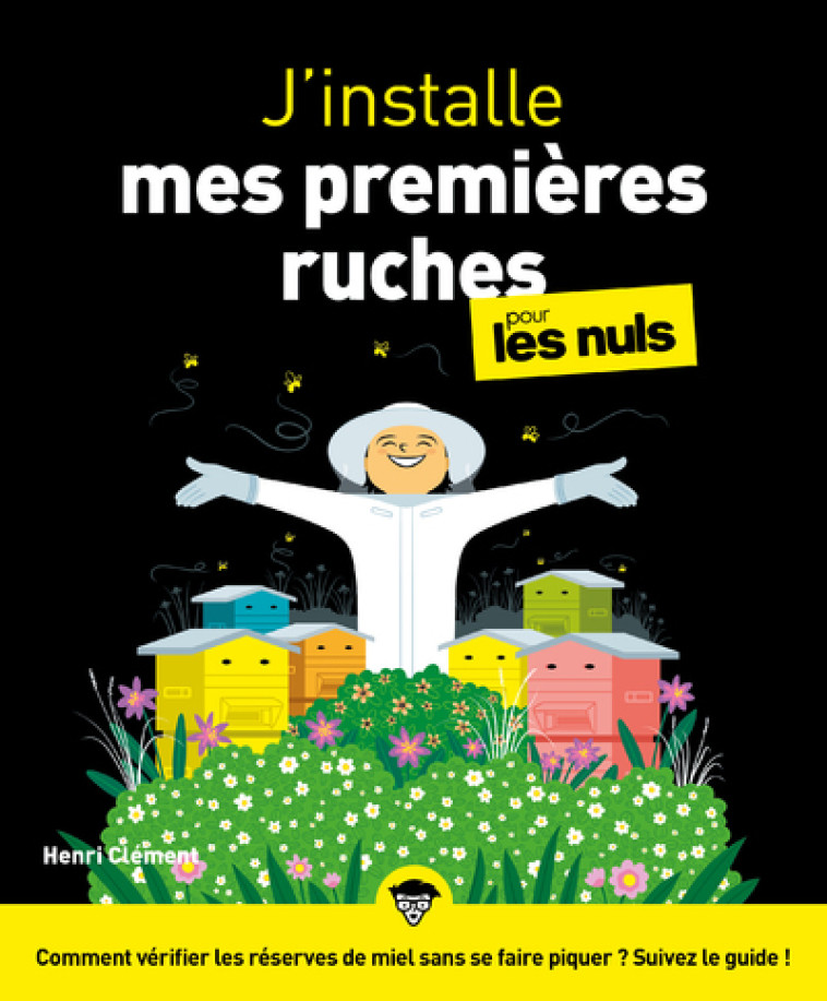 J'INSTALLE MES PREMIERES RUCHES POUR LES NU LS - CLEMENT/DELETRAZ - POUR LES NULS