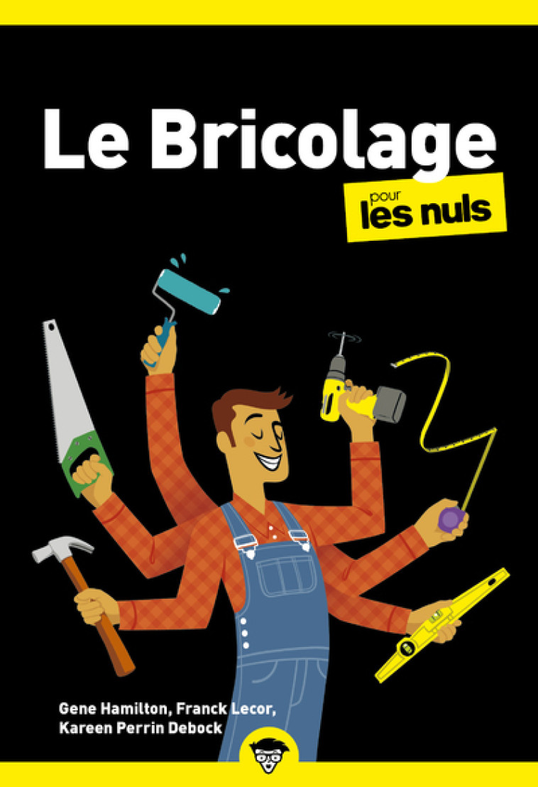 LE BRICOLAGE POUR LES NULS POCHE, 3EME EDIT ION - LECOR/HAMILTON - POUR LES NULS