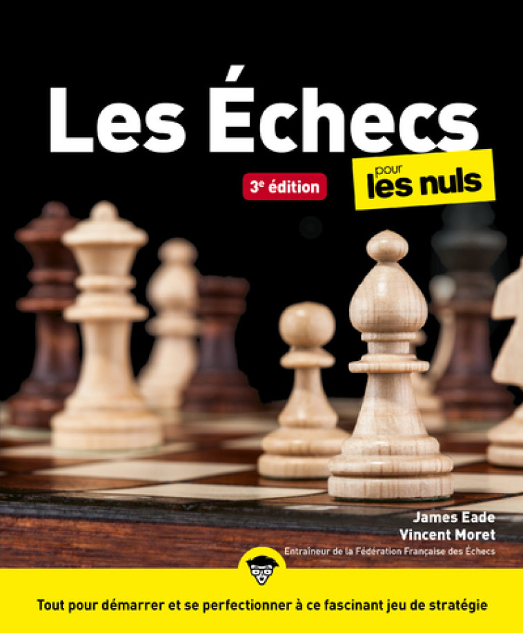 LES ECHECS POUR LES NULS, 3E - EADE/MORET - POUR LES NULS