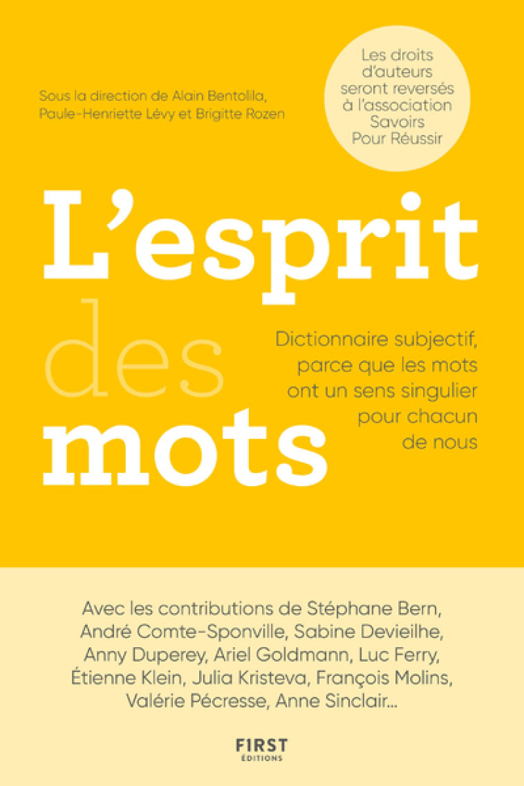 L'ESPRIT DES MOTS - DICTIONNAIRE SUBJECTIF, PARCE QUE LES MOTS ONT UN SENS SINGULIER P - BENTOLILA ALAIN - FIRST