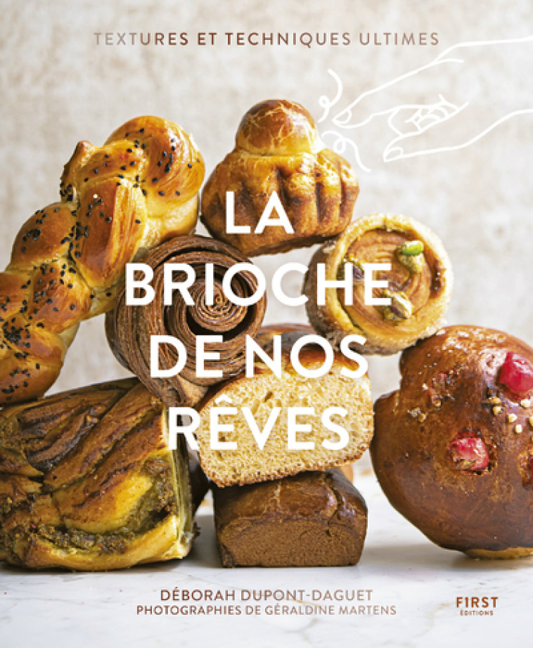 LA BRIOCHE DE NOS REVES - DUPONT-DAGUET - FIRST