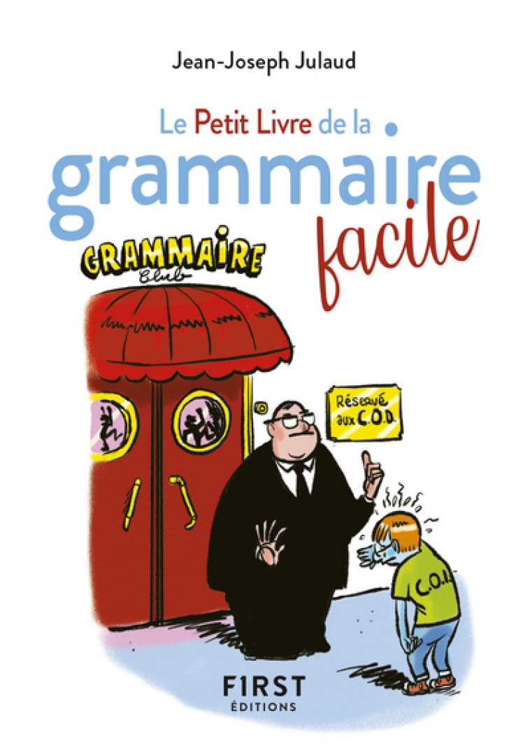 LE PETIT LIVRE DE LA GRAMMAIRE FACILE, 2E E DITION - JULAUD JEAN-JOSEPH - FIRST