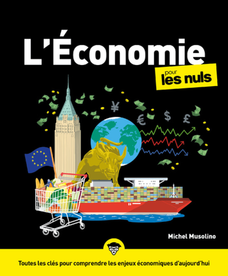 L'ECONOMIE POUR LES NULS, 5E EDITION - MUSOLINO MICHEL - POUR LES NULS