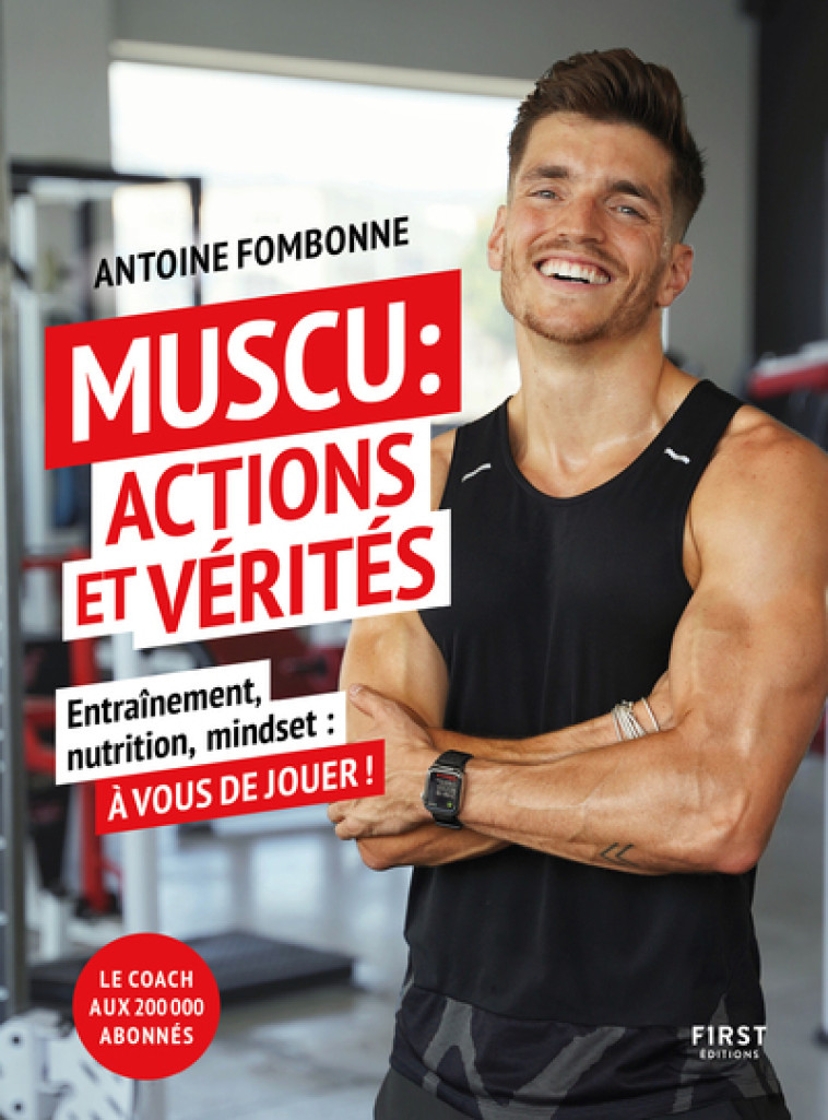 MUSCU : ACTIONS ET VERITES - FOMBONNE ANTOINE - FIRST