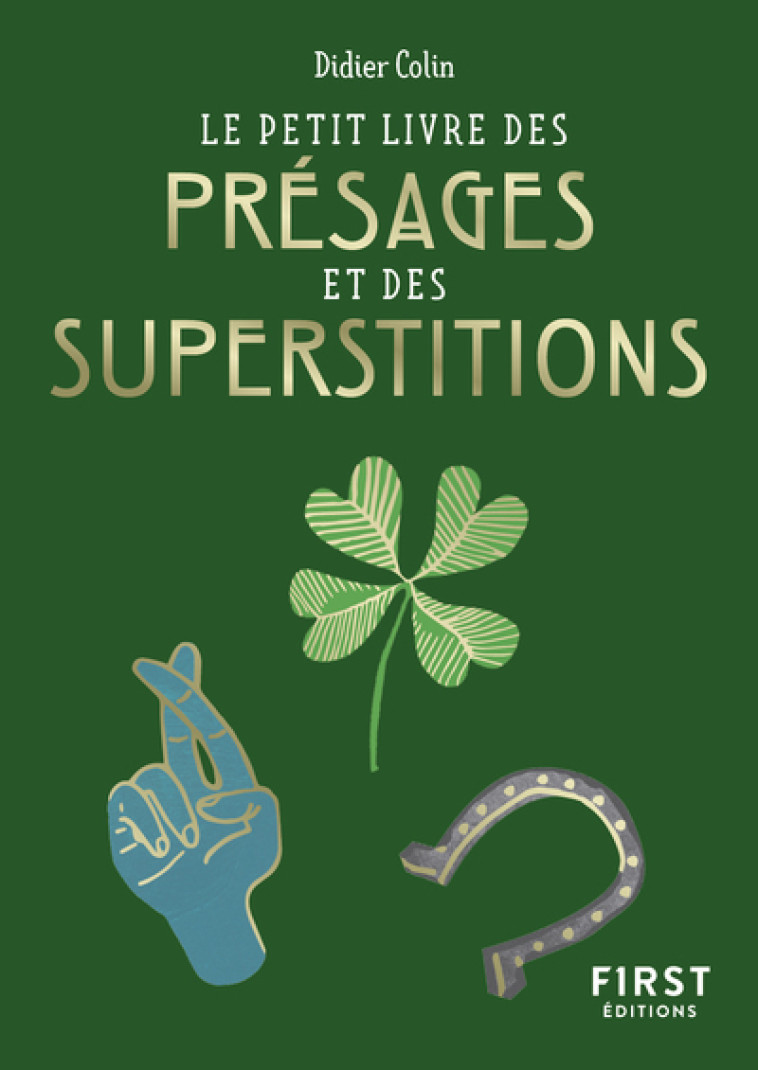 LE PETIT LIVRE DES PRESAGES ET SUPERSTITIONS - COLIN DIDIER - FIRST