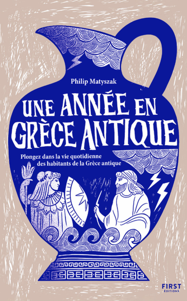 UNE ANNEE EN GRECE ANTIQUE - MATYSZAK PHILIP - FIRST