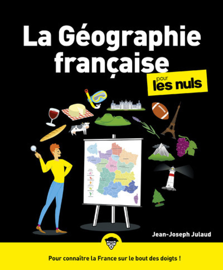 LA GEOGRAPHIE POUR LES NULS, 2E ED. - JULAUD JEAN-JOSEPH - POUR LES NULS