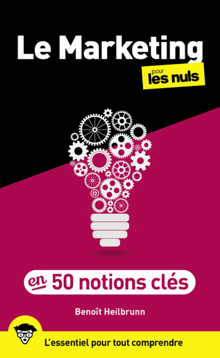 50 NOTIONS CLES DE MARKETING POUR LES NULS, 2E - HEILBRUNN BENOIT - POUR LES NULS