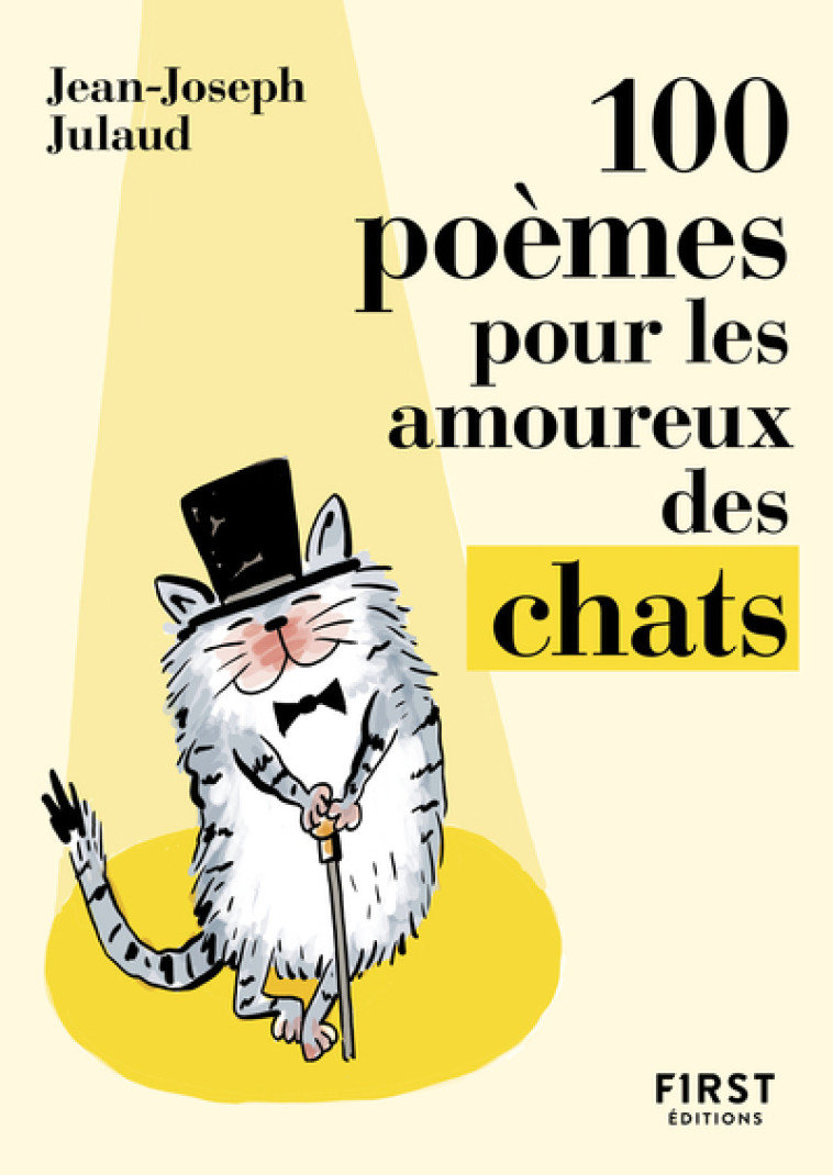 100 POEMES POUR LES AMOUREUX DES CHATS - JULAUD JEAN-JOSEPH - FIRST