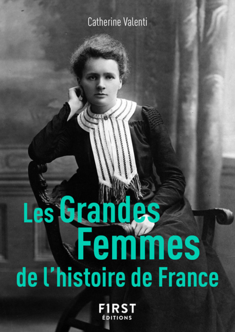 LES GRANDES FEMMES DE L'HISTOIRE DE FRANCE, 2E - VALENTI CATHERINE - FIRST