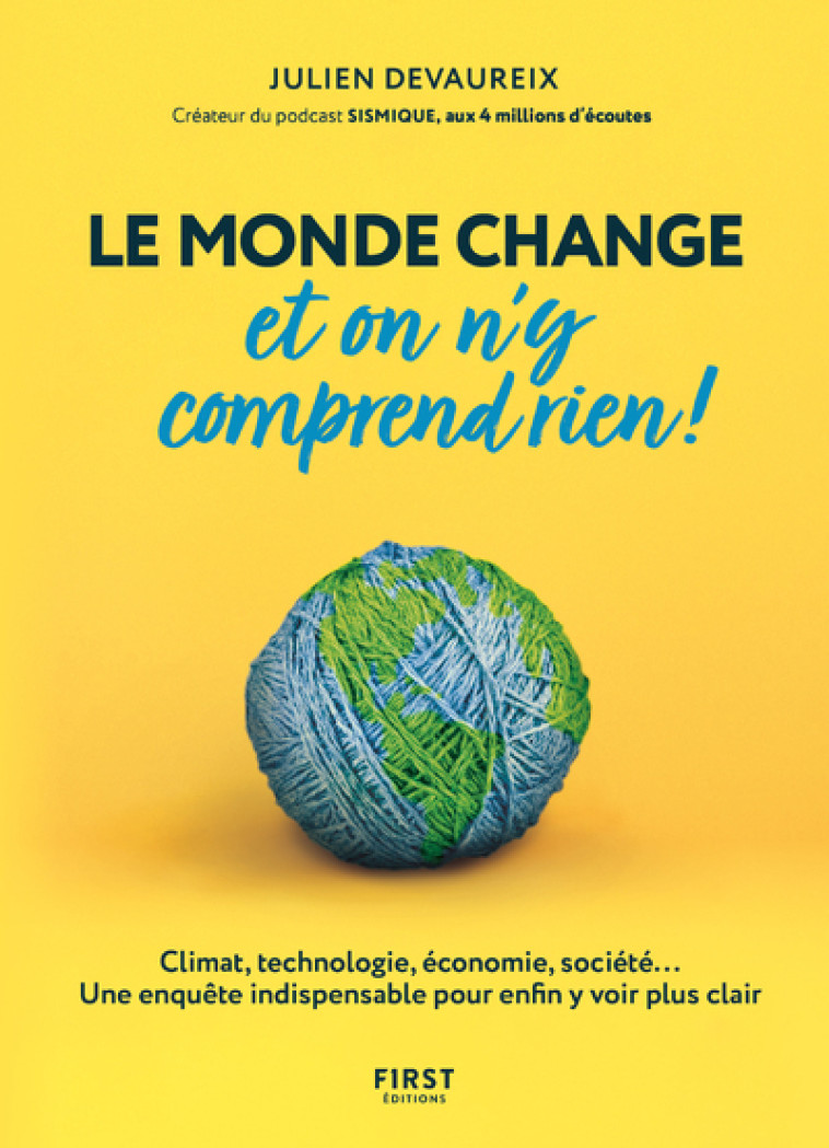 LE MONDE CHANGE ET ON N'Y COMPREND RIEN! - DEVAUREIX JULIEN - FIRST