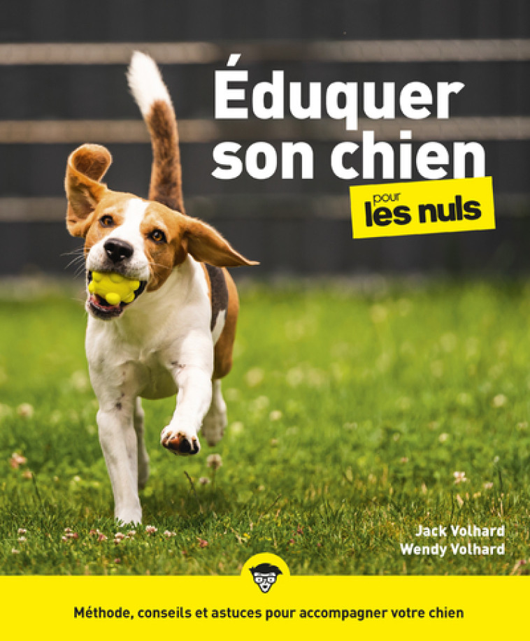 EDUQUER SON CHIEN POUR LES NULS, GRAND FORMAT, 2E ED - VOLHARD/WOLAHRD - POUR LES NULS