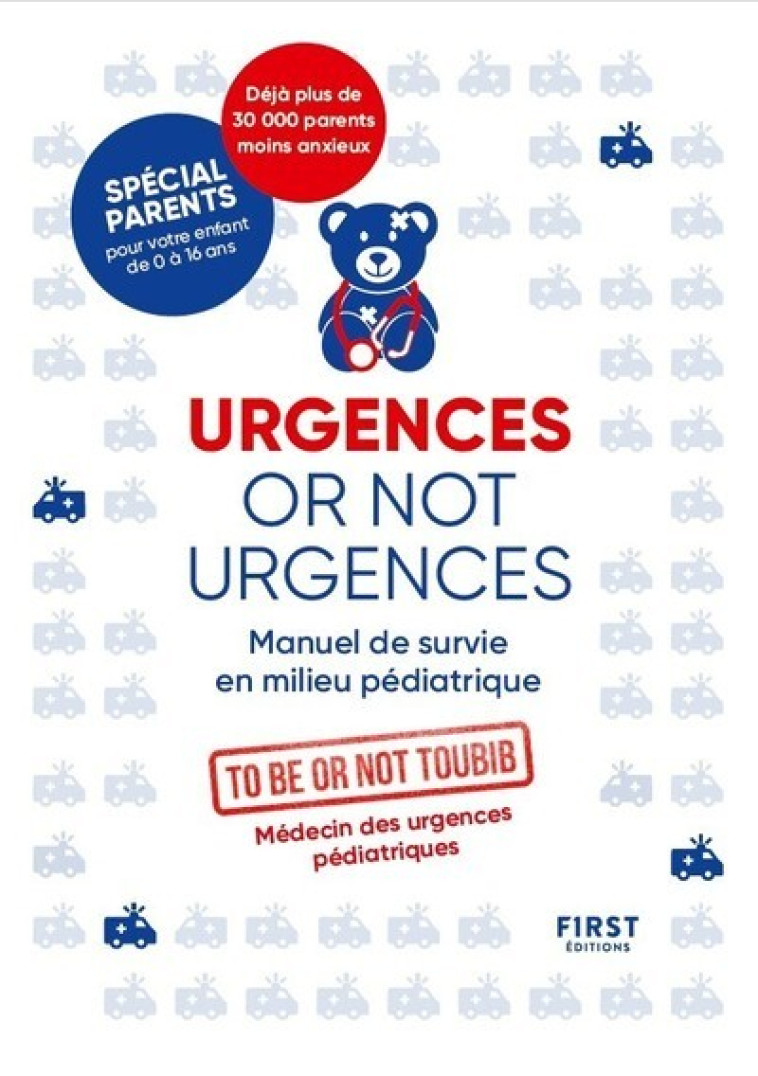 URGENCES OR NOT URGENCES NE - MANUEL DE SURVIE EN MILIEU PEDIATRIQUE - TO BE OR NOT TOUBIB - FIRST