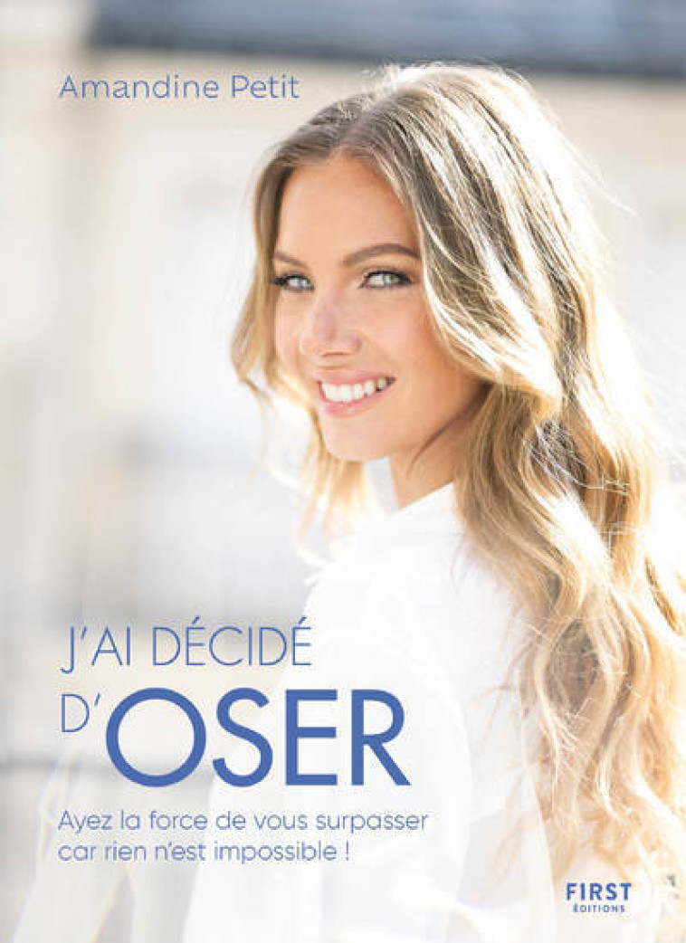 J'AI DECIDE D'OSER - PETIT AMANDINE - FIRST