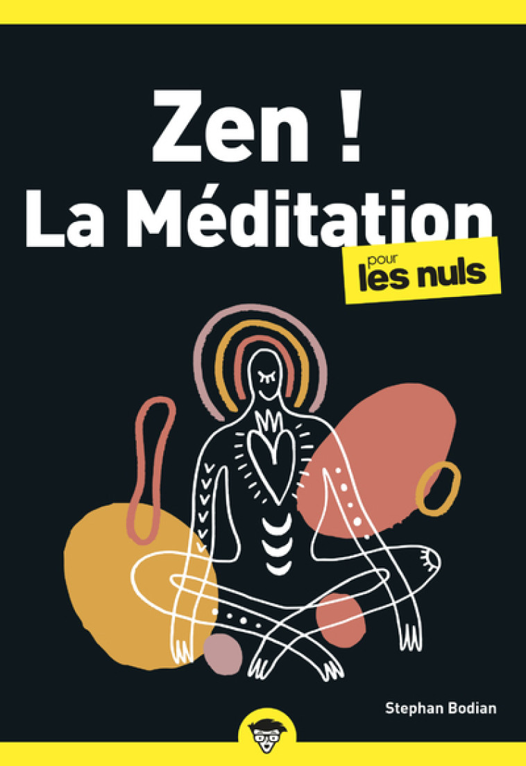 ZEN ! LA MEDITATION PLN, POCHE, 2E ED - BODIAN STEPHAN - POUR LES NULS