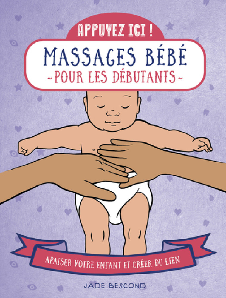 MASSAGES BEBES POUR LES DEBUTANTS - BESCOND JADE - FIRST