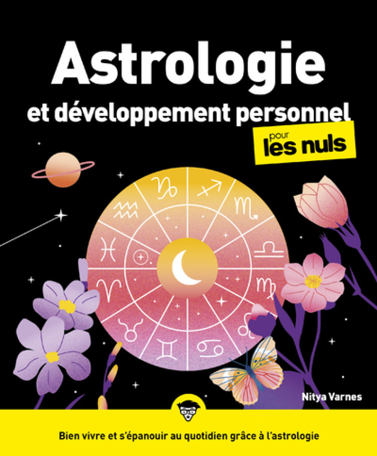 ASTROLOGIE ET DEVELOPPEMENT PERSONNEL POUR LES NULS, GRAND FORMAT, 2E ED - VARNES NITYA - POUR LES NULS