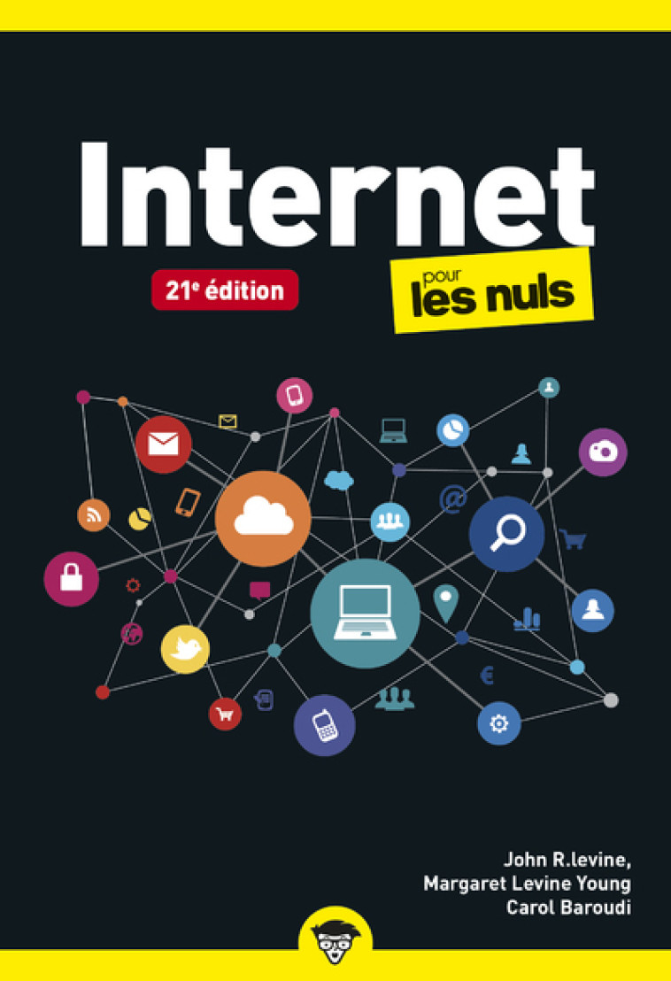 INTERNET POUR LES NULS 21E EDITION - LEVINE/LEVINE YOUNG - POUR LES NULS