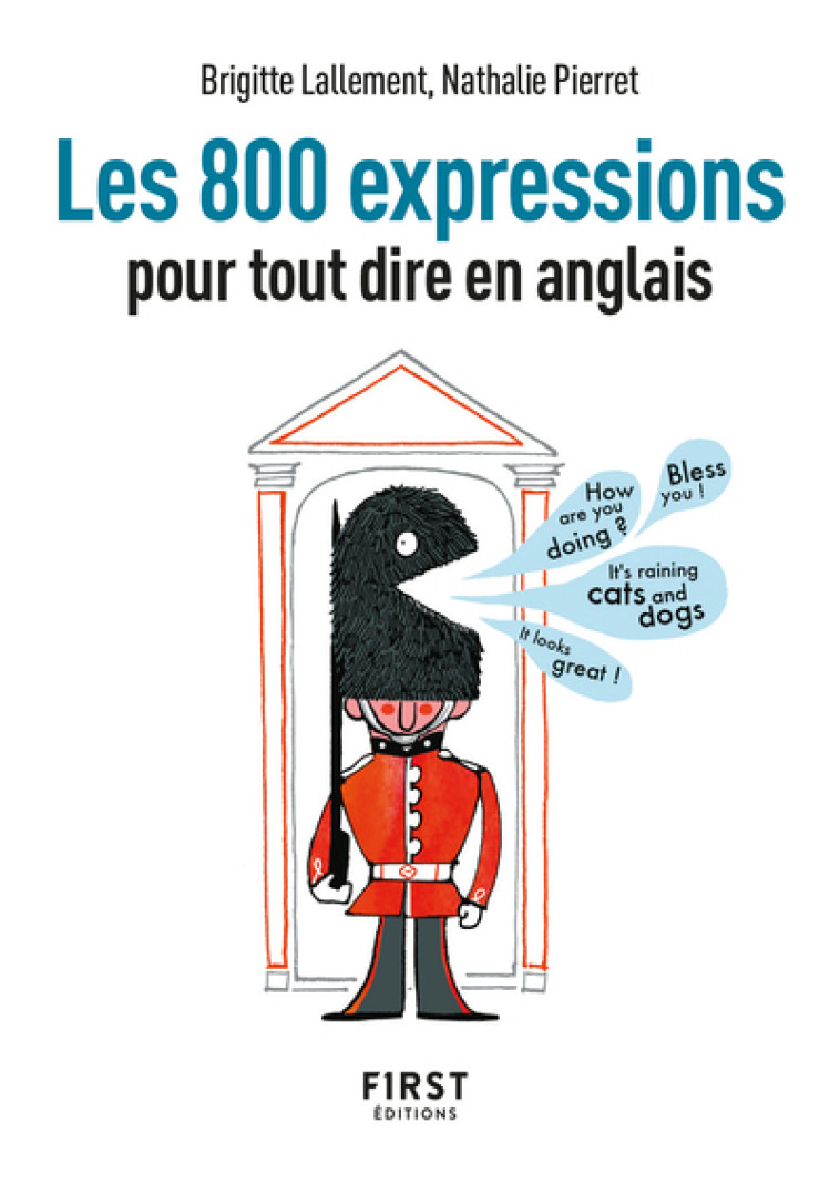 LES 800 EXPRESSIONS POUR TOUT DIRE EN ANGLAIS, 2E ED - LALLEMENT BRIGITTE - FIRST