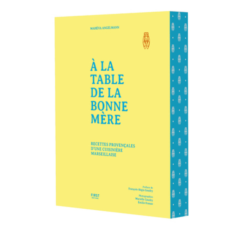 A LA TABLE DE LA BONNE MERE - ANGELMANN MAHEVA - FIRST