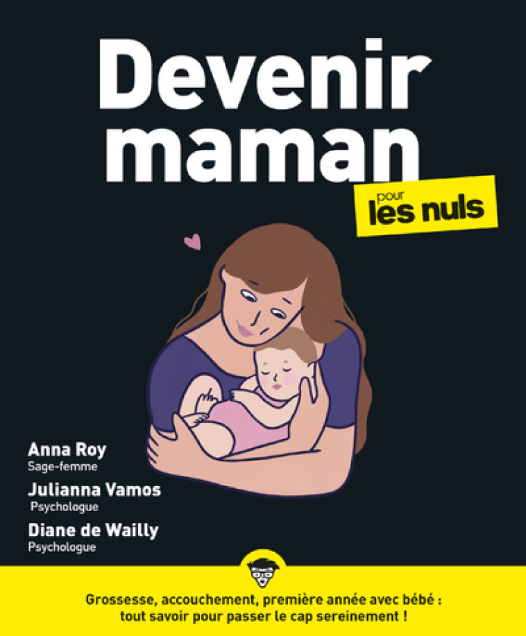 DEVENIR MAMAN POUR LES NULS, GRAND FORMAT, 2E ED - ROY/WAILLY/VAMOS - POUR LES NULS