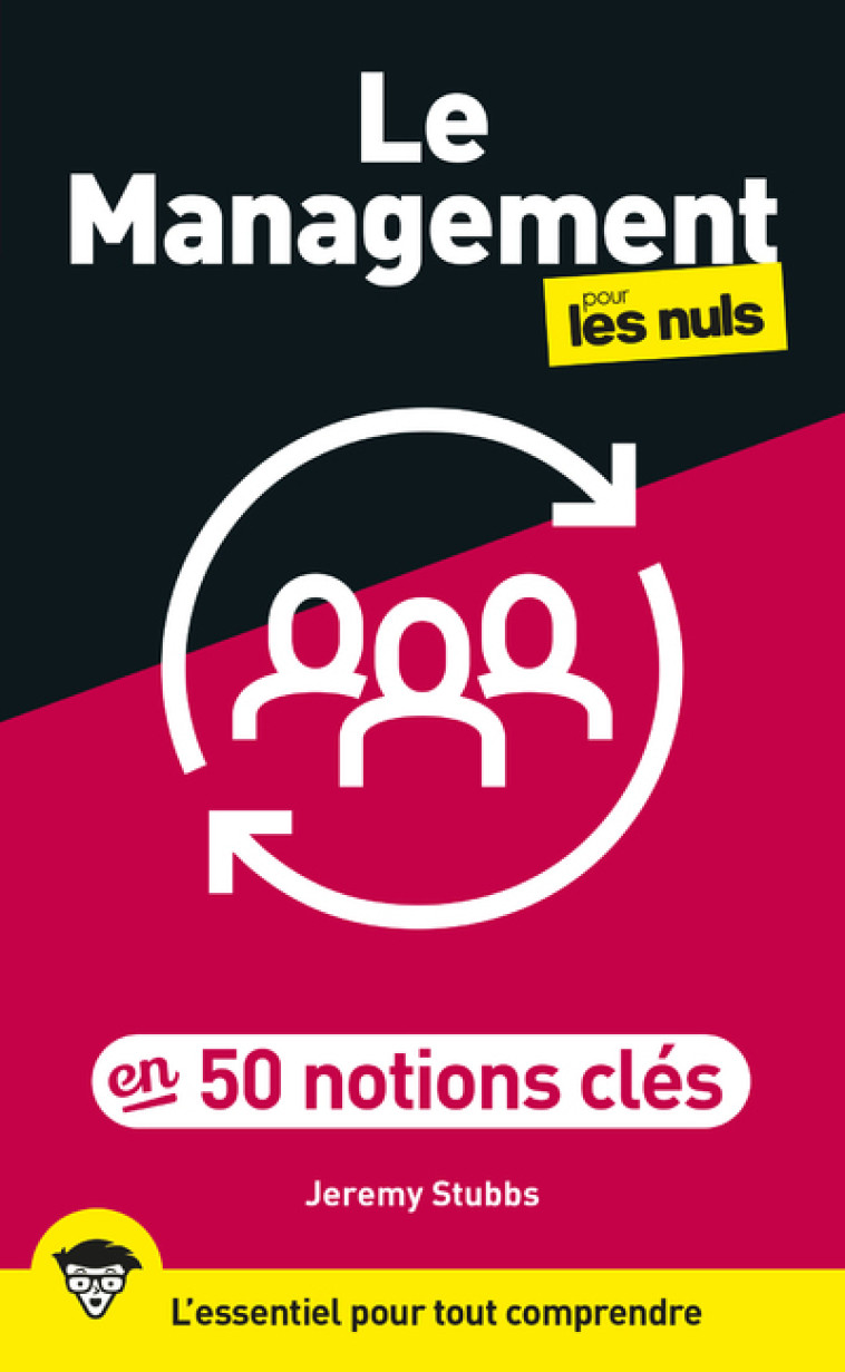 LE MANAGEMENT POUR LES NULS EN 50 NOTIONS CLES, 2E ED - STUBBS JEREMY - POUR LES NULS