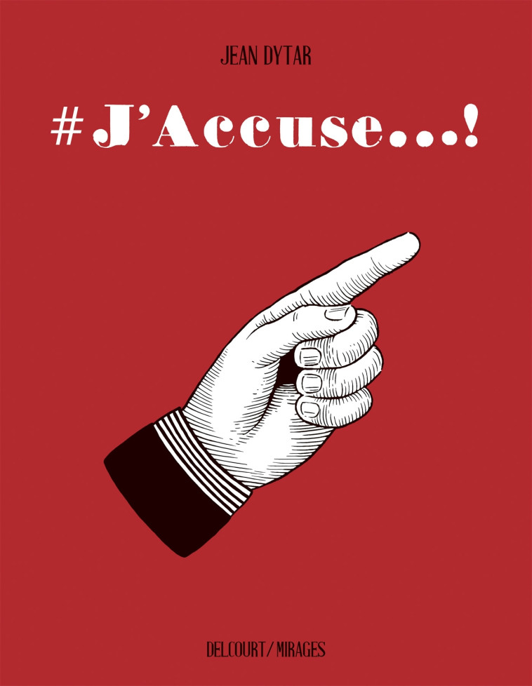 #J'ACCUSE - ONE-SHOT - #J'ACCUSE - DYTAR JEAN - DELCOURT