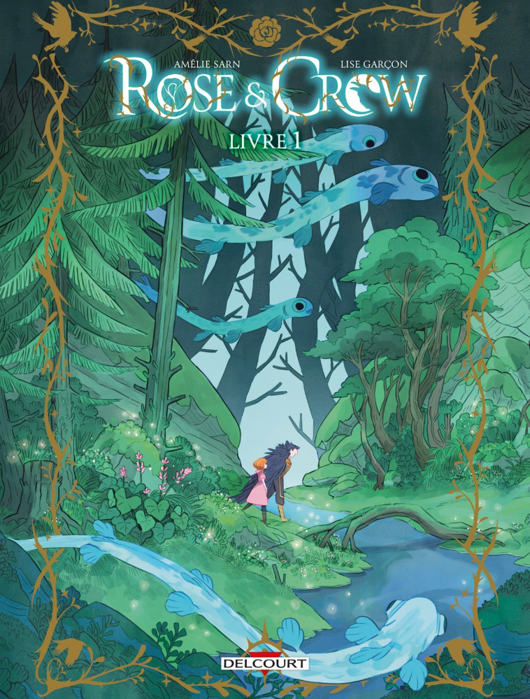 ROSE AND CROW T01 - SARN AMELIE - DELCOURT