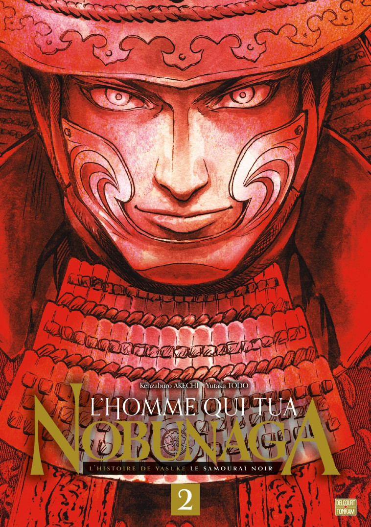 L'HOMME QUI TUA NOBUNAGA T02 - AKECHI/TODO - DELCOURT