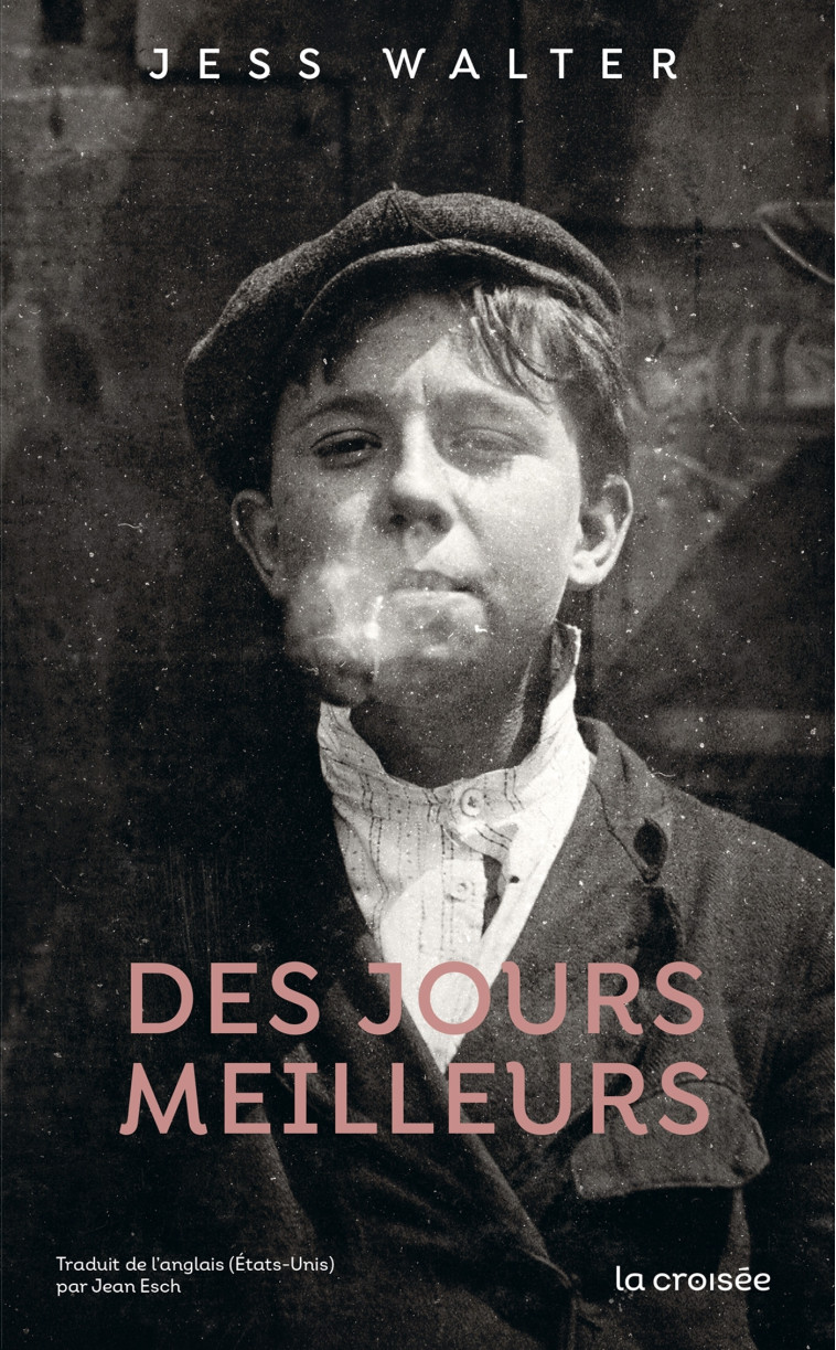 DES JOURS MEILLEURS - WALTER JESS - LA CROISEE