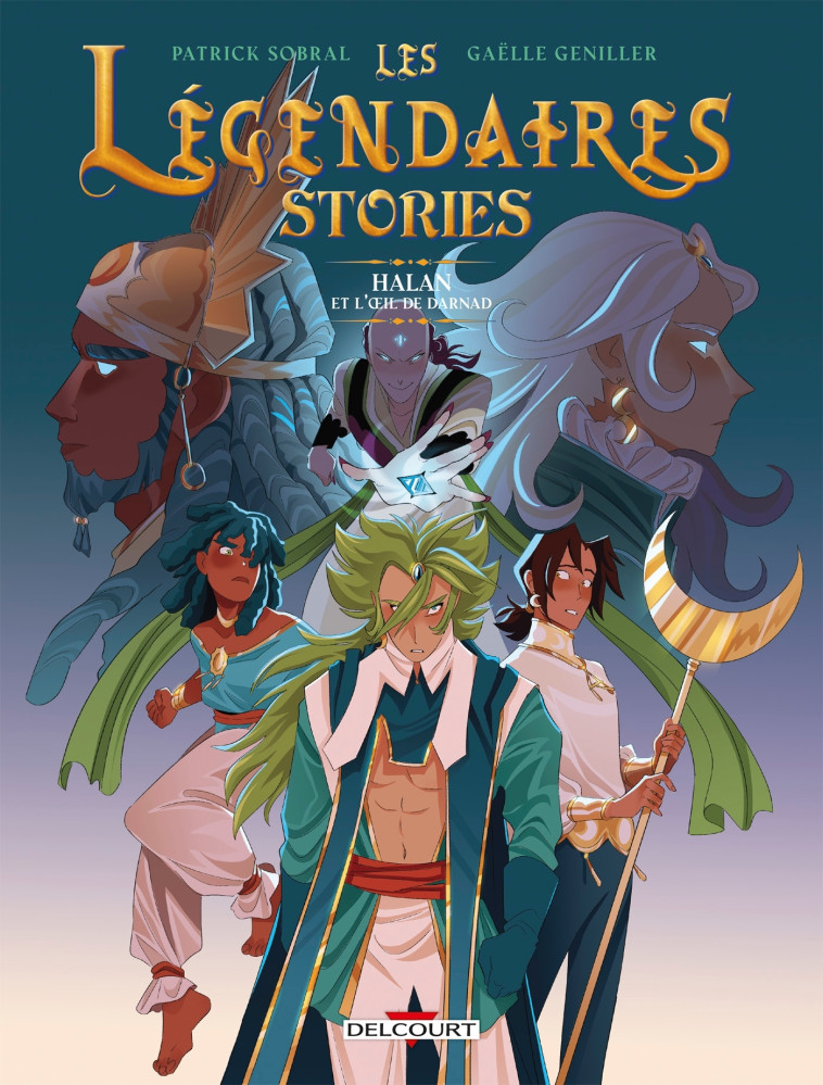 LES LEGENDAIRES STORIES T02 HALAN ET L'OEIL DE DARNAD - SOBRAL/GENILLER - DELCOURT