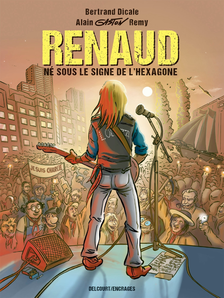 RENAUD NE SOUS LE SIGNE DE L'HEXAGONE - ONE SHOT - RENAUD NE SOUS LE SIGNE DE L'HEXAGONE - DICALE/GASTON - DELCOURT