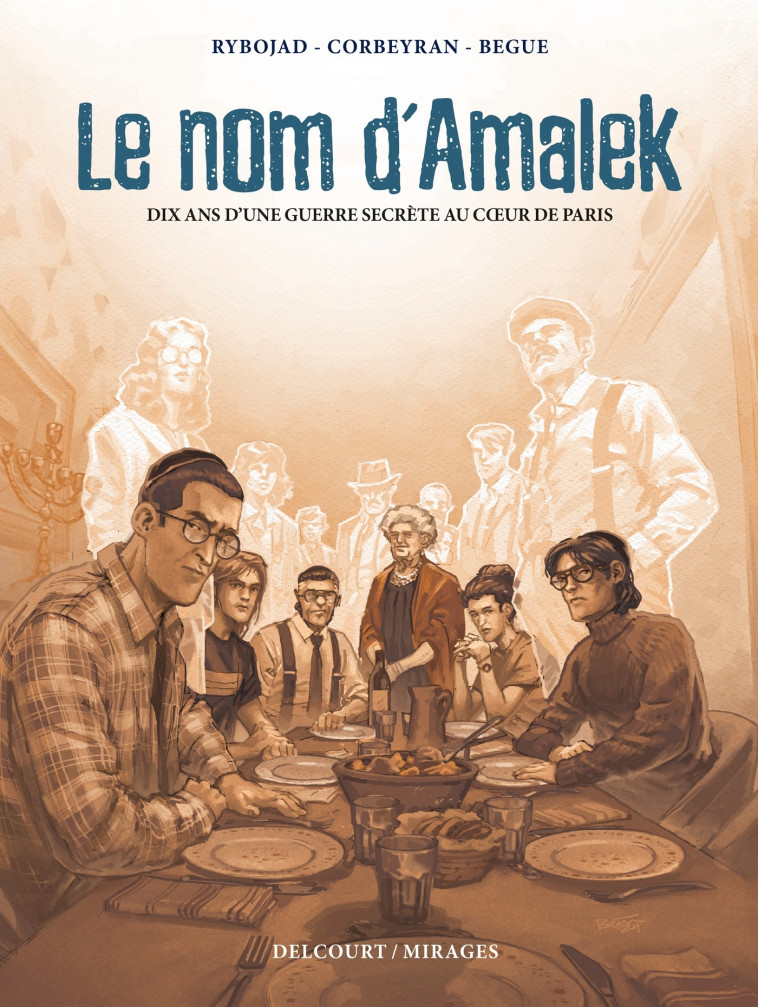 LE NOM D'AMALEK - DIX ANS D'UNE GUERRE SECRETE AU COEUR DE PARIS - BEGUE/CORBEYRAN/RYBOJAD - DELCOURT