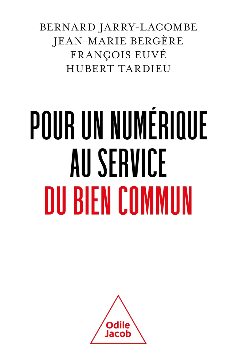 POUR UN NUMERIQUE AU SERVICE DU BIEN COMMUN - FRANCOIS EUVE - JACOB