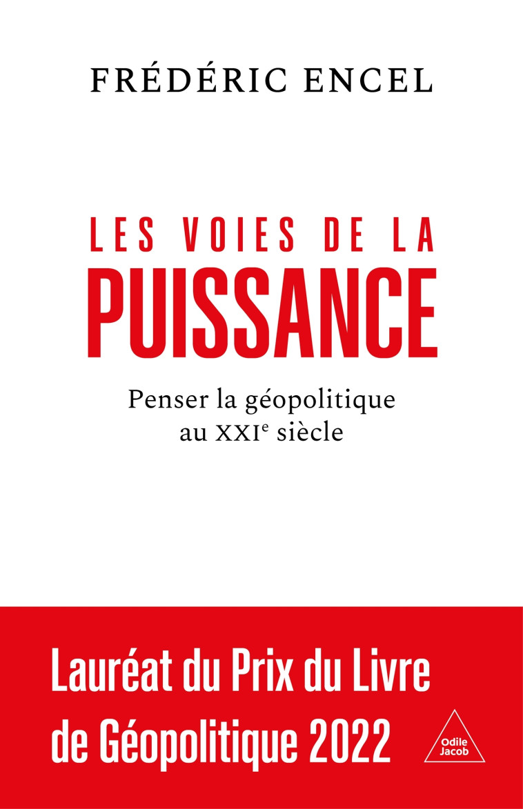 LES VOIES DE LA PUISSANCE - FREDERIC ENCEL - JACOB