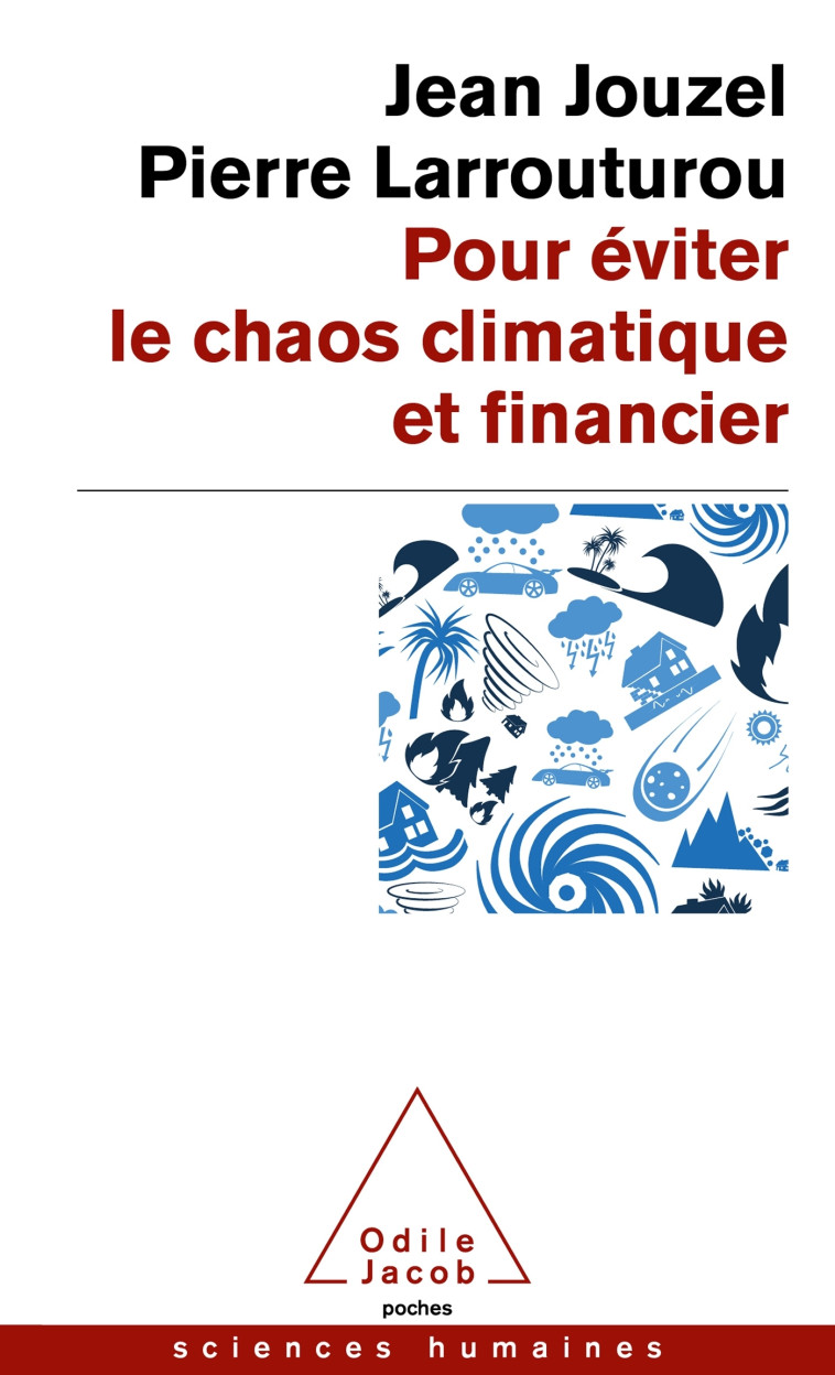 POUR EVITER LE CHAOS CLIMATIQUE ET FINANCIER - C'EST POSSIBLE. ET C'EST URGENT! - JOUZEL/LARROUTUROU - JACOB