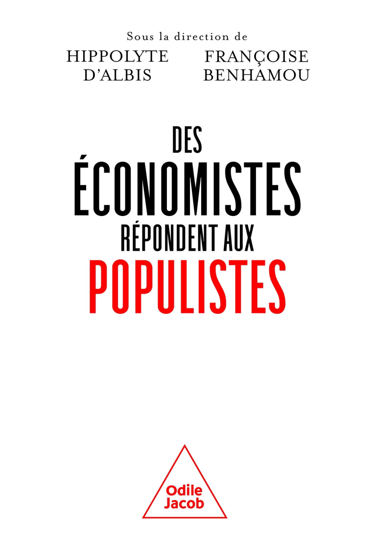 DES ECONOMISTES REPONDENT AUX POPULISTES - D'ALBIS/BENHAMOU - JACOB