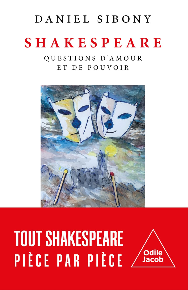 SHAKESPEARE - QUESTION D'AMOUR ET DE POUVOIR - SIBONY DANIEL - JACOB