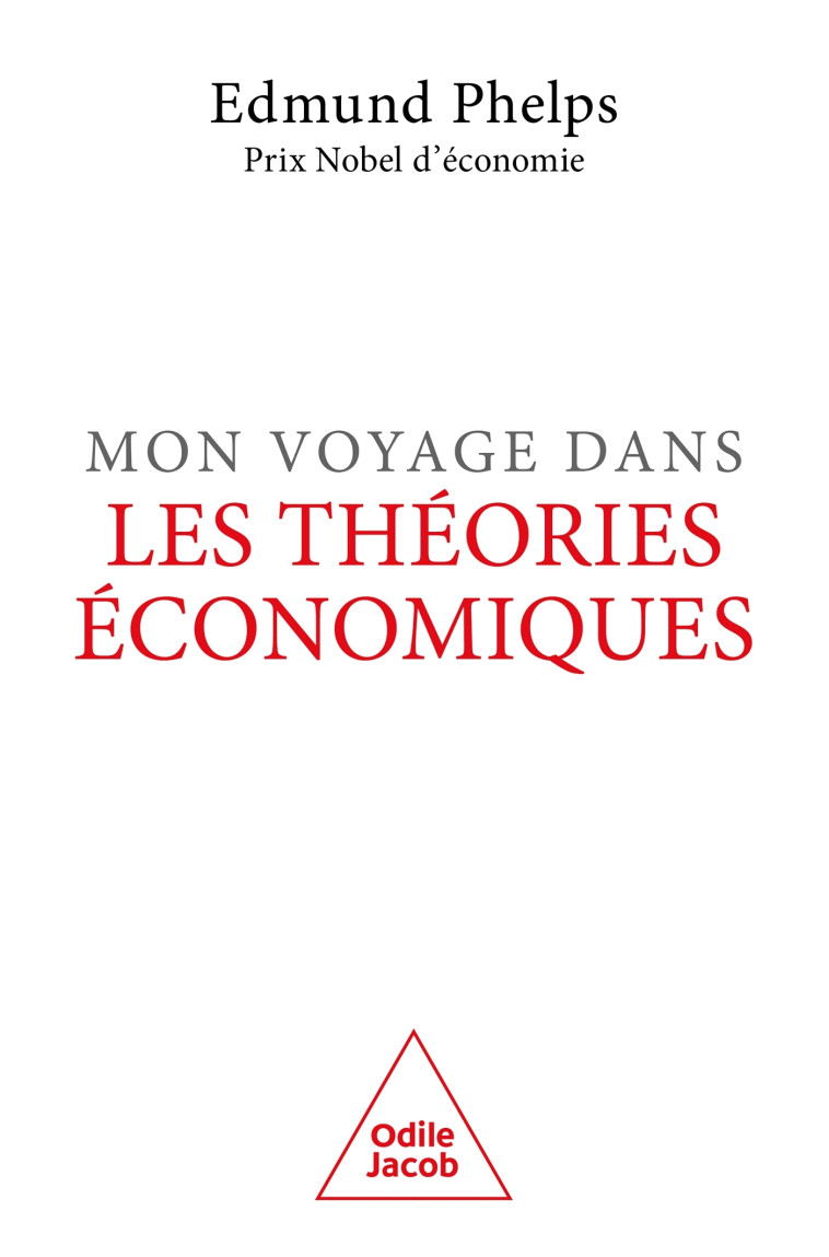 MON VOYAGE DANS LES THEORIES ECONOMIQUES - PHELPS EDMUND - JACOB