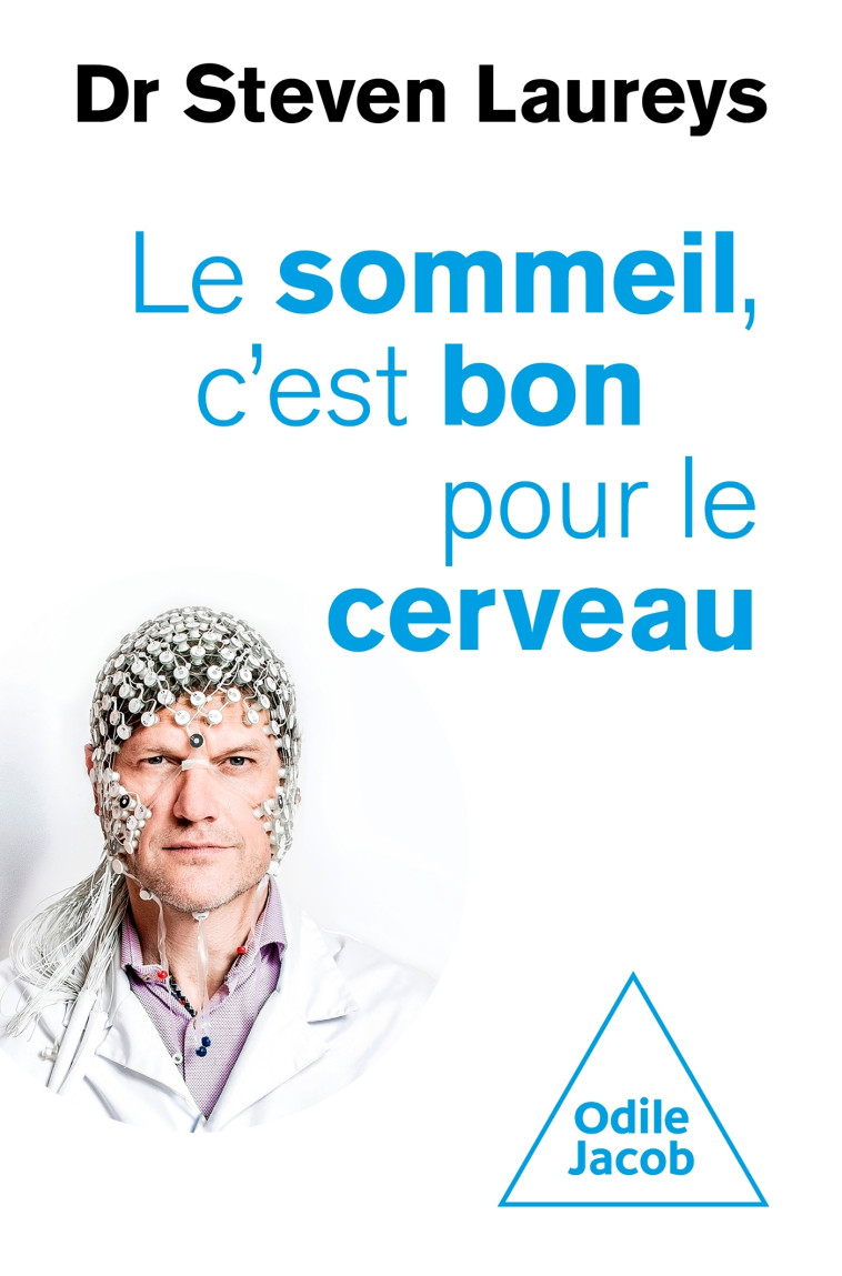 LE SOMMEIL,C'EST BON POUR LE CERVEAU - LAUREYS STEVEN - JACOB