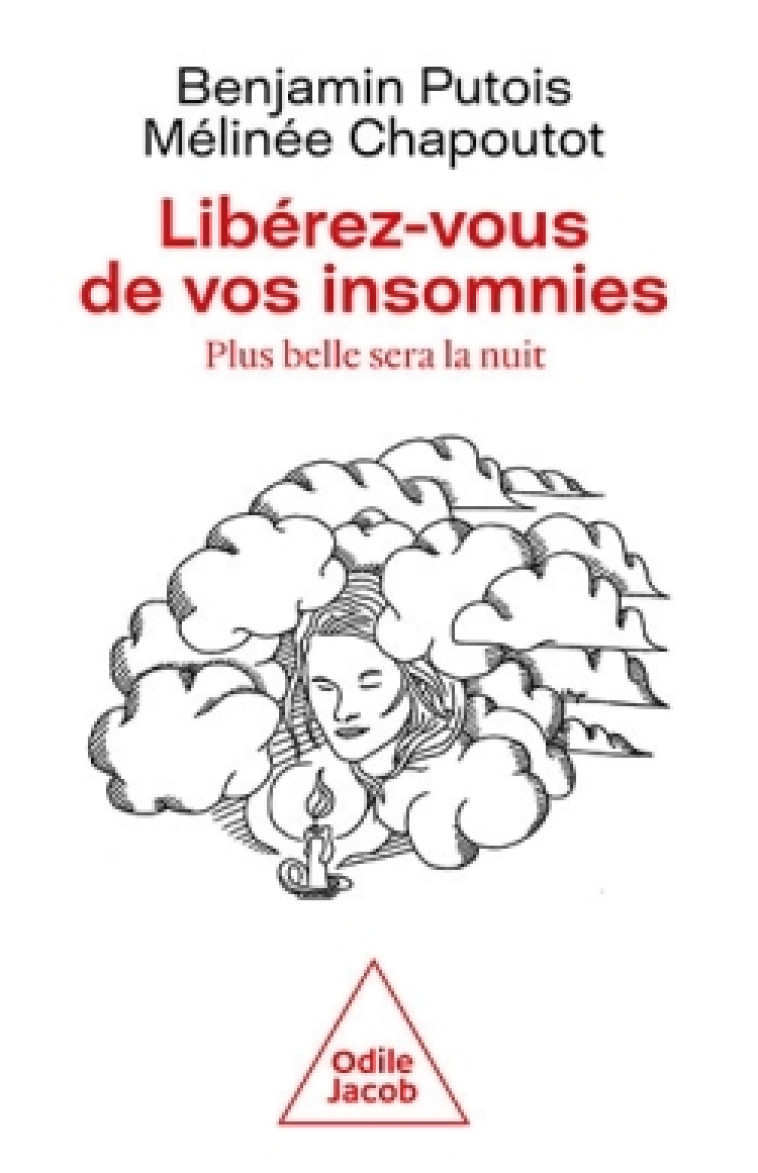 LIBEREZ-VOUS DES INSOMNIES, PLUS BELLE SERA LA NUIT - PUTOIS BENJAMIN - JACOB