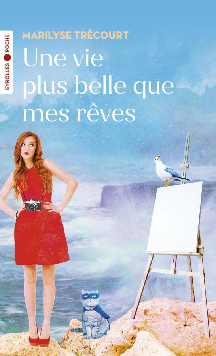 UNE VIE PLUS BELLE QUE MES REVES - TRECOURT MARILYSE - EYROLLES