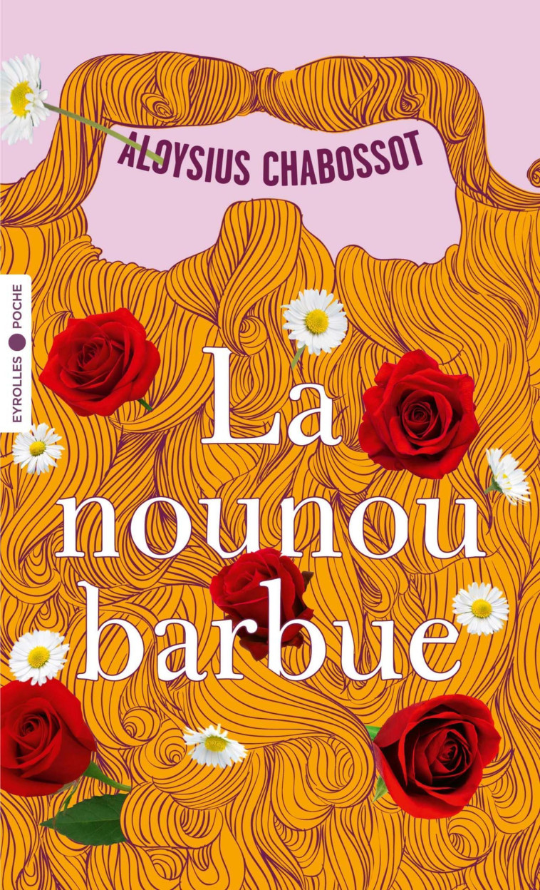 LA NOUNOU BARBUE - CHABOSSOT ALOYSIUS - EYROLLES