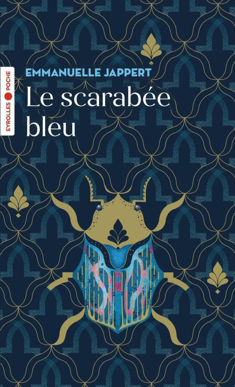 LE SCARABEE BLEU - JAPPERT EMMANUELLE - EYROLLES