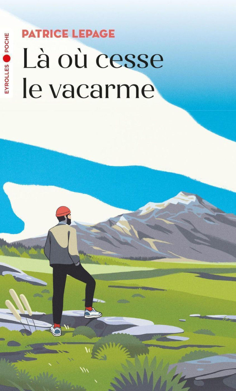 LA OU CESSE LE VACARME - LEPAGE PATRICE - EYROLLES