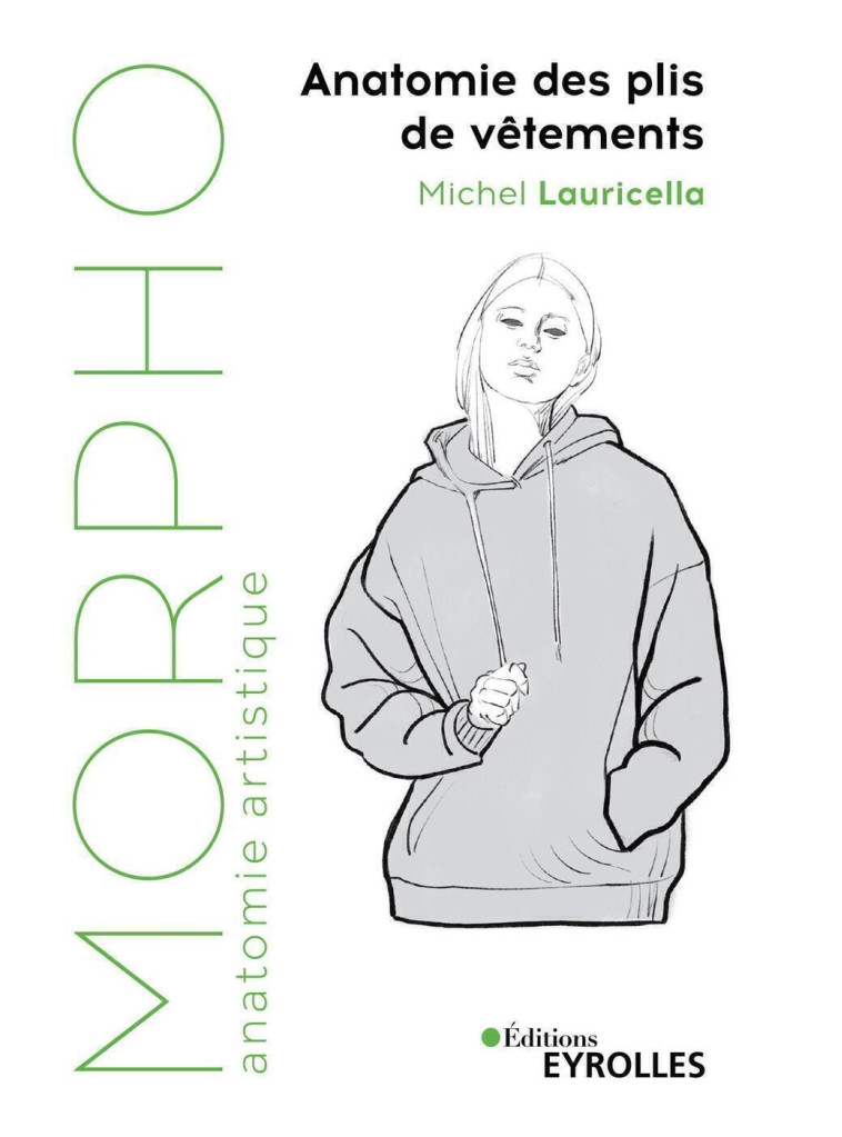 MORPHO : ANATOMIE DES PLIS DE VETEMENTS - LAURICELLA MICHEL - EYROLLES