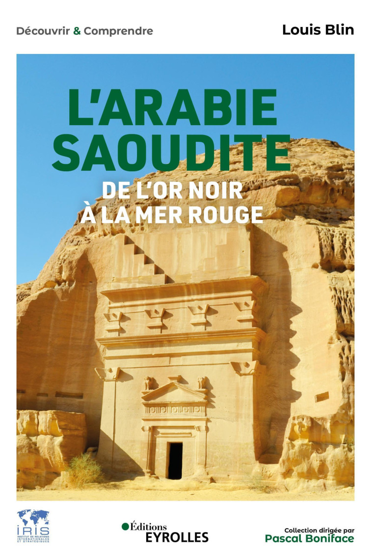 L'ARABIE SAOUDITE, DE L'OR NOIR A LA MER RO UGE - ECONOMIE  POLITIQUE  SOCIETE  INTERNA - BLIN LOUIS - EYROLLES