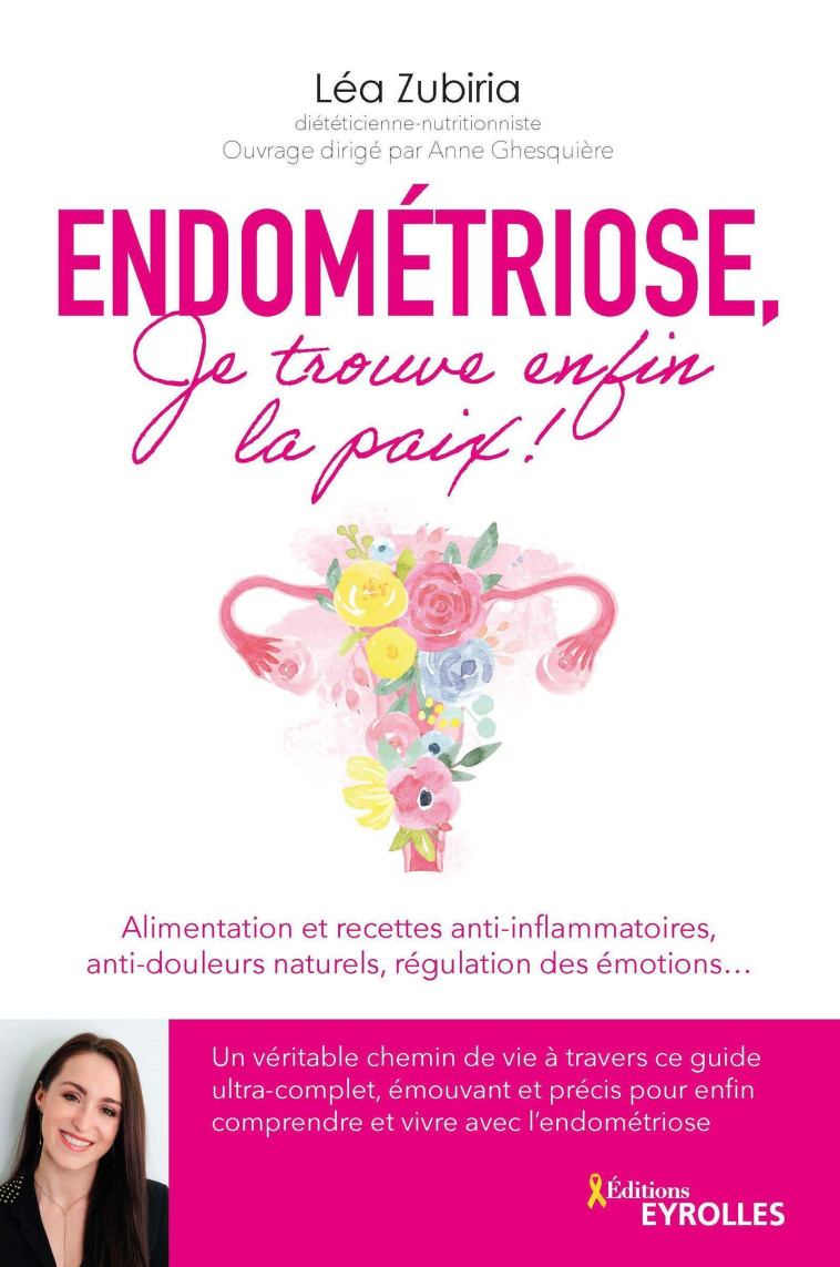 ENDOMETRIOSE, JE TROUVE ENFIN LA PAIX ! - ZUBIRIA LEA - EYROLLES