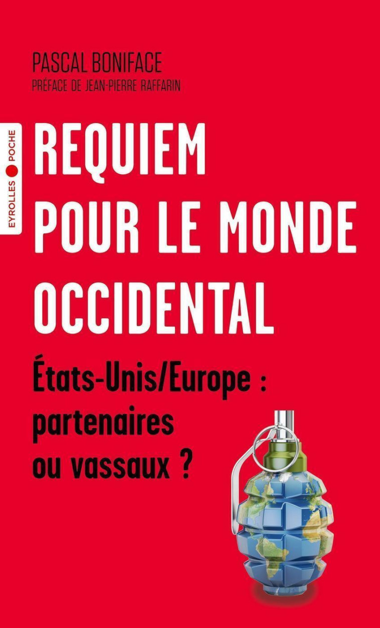 REQUIEM POUR LE MONDE OCCIDENTAL - PREFACE D'HUBERT VEDRINE - BONIFACE PASCAL - EYROLLES